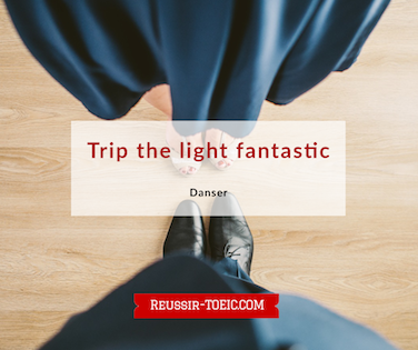  Trip the light fantastic 